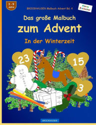 Title: BROCKHAUSEN Malbuch Advent Bd. 4 - Das große Malbuch zum Advent: In der Winterzeit, Author: Dortje Golldack
