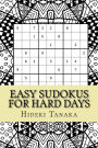 Easy Sudokus for Hard Days: Volume 1