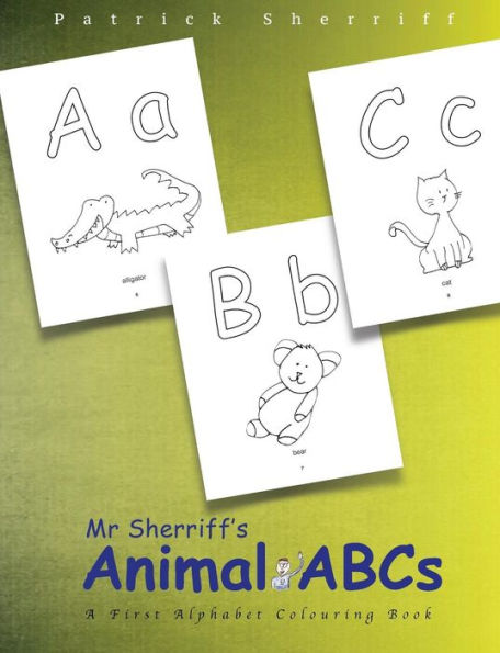 Mr Sherriff's Animal ABCs: A First Alphabet Colouring Book