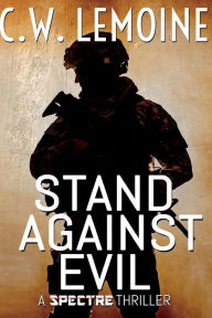 Title: Stand Against Evil, Author: C W Lemoine