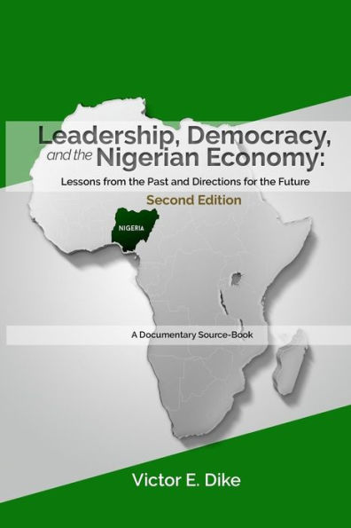 Leadership, Democracy, and the Nigerian Economy: Lessons from the Past and Directions for the Future