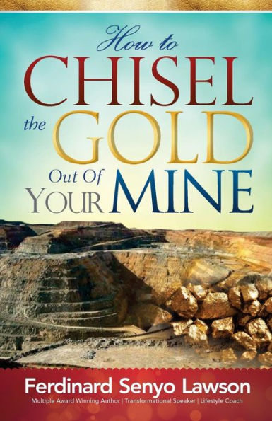 How to Chisel the Gold Out of Your Mine