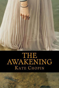 Title: The Awakening, Author: Kate Chopin