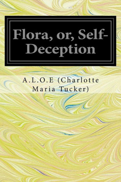 Flora, or, Self-Deception