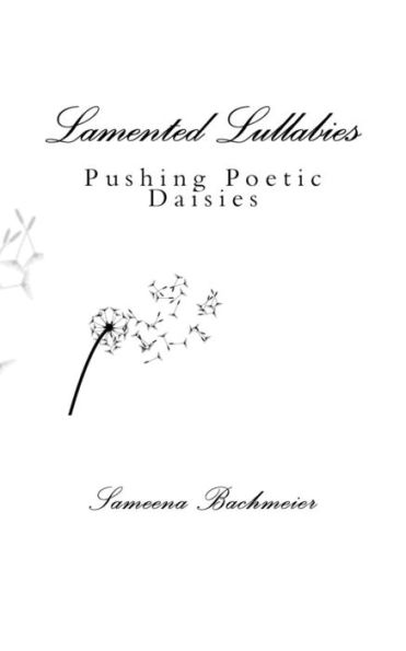 Lamented Lullabies: Pushing Poetic Daisies