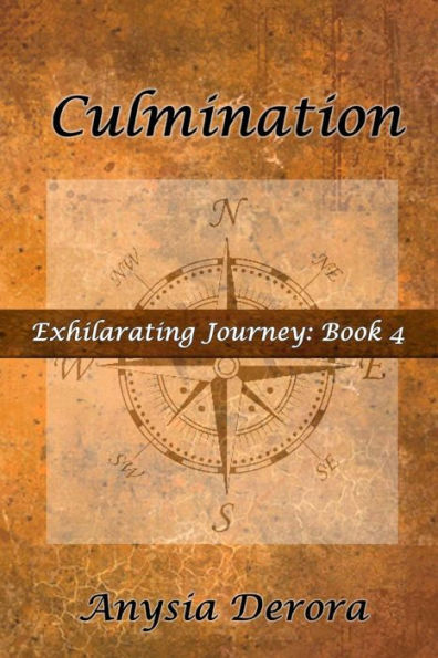 Culmination: Exhilarating Journey, Book 4