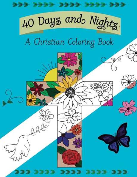 40 Days and Nights: A Christian Coloring Book