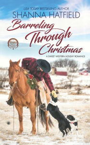 Title: Barreling Through Christmas, Author: Shanna Hatfield