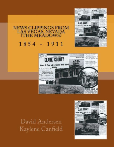 News Clippings from Las Vegas, Nevada (The Meadows): 1854 - 1911