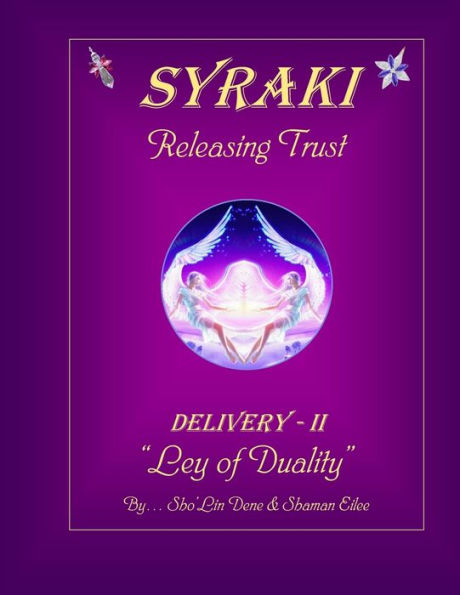 SYRAKI Releasing Trust: DELIVERY-II "Ley of Duality"