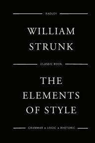 Title: The Elements Of Style, Author: William Strunk