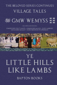 Title: Ye Little Hills Like Lambs, Author: G Mw Wemyss