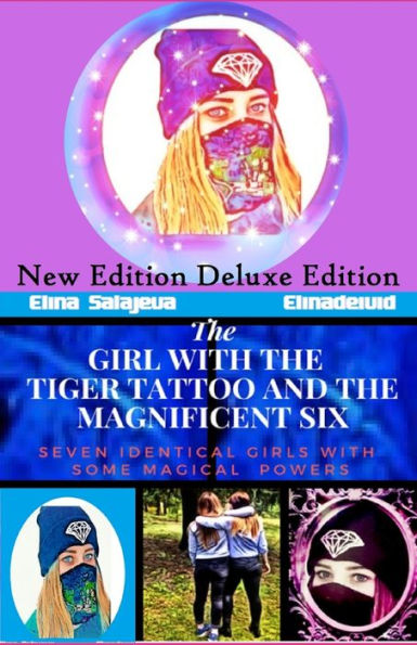 The Girl with the Tiger tattoo and the Magnificent 6: New Edition Deluxe Edition