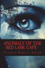 Anomaly of the Red Lark Cafe'