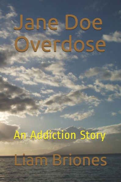 Jane Doe Overdose: An Addiction Story