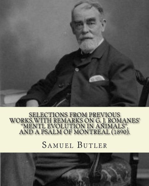 Selections from previous works, with remarks on G. J. Romanes' 