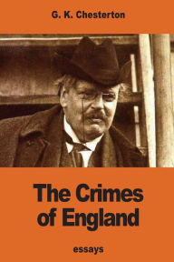 Title: The Crimes of England, Author: G. K. Chesterton