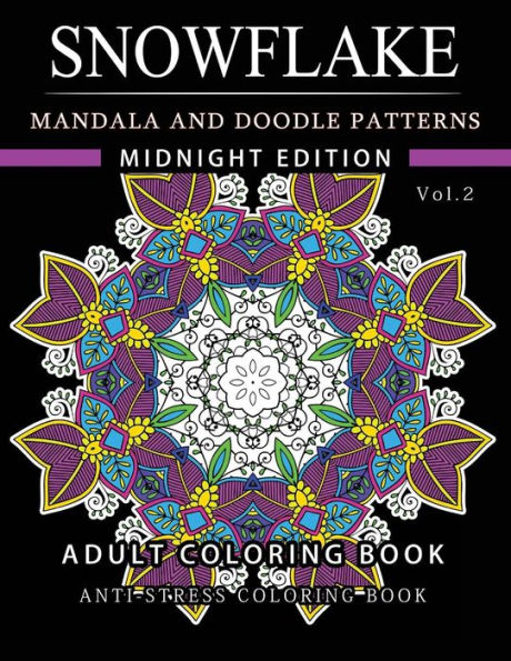 Snowflake Mandala and Doodle Pattern Coloring Book Midnight Edition Vol.2: Adult Coloring Book Designs (Relax with our Snowflakes Patterns (Stress Relief & Creativity))