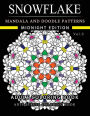 Snowflake Mandala and Doodle Pattern Coloring Book Midnight Edition Vol.3: Adult Coloring Book Designs (Relax with our Snowflakes Patterns (Stress Relief & Creativity))