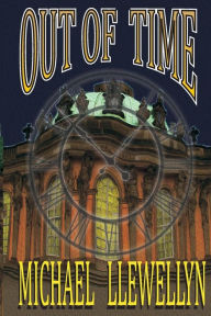 Title: Out of Time, Author: Michael Llewellyn