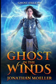 Title: Ghost in the Winds, Author: Jonathan Moeller
