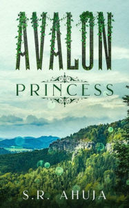 Title: Avalon: Princess, Author: S R Ahuja