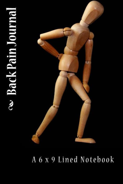 Back Pain Journal: A 6 x 9 Lined Notebook
