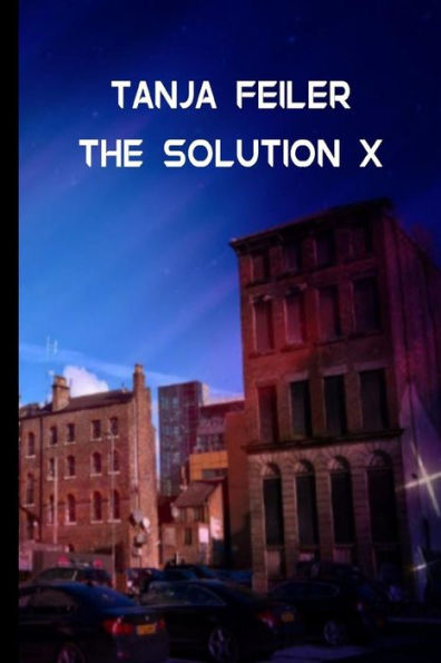 The Solution X: Dark Thriller