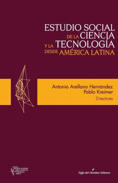 Estudio social de la ciencia y la tecnologï¿½a desde America Latina