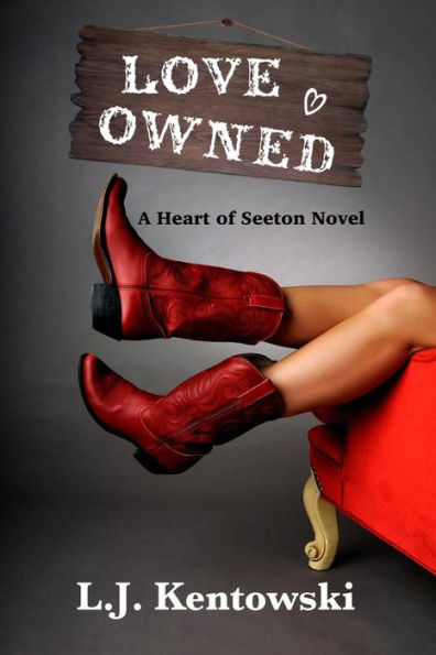 Love Owned: A Heart Of Seeton Novel