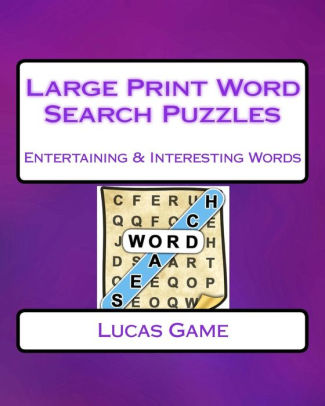 Large Print Word Search Puzzles Entertaining Interesting Words