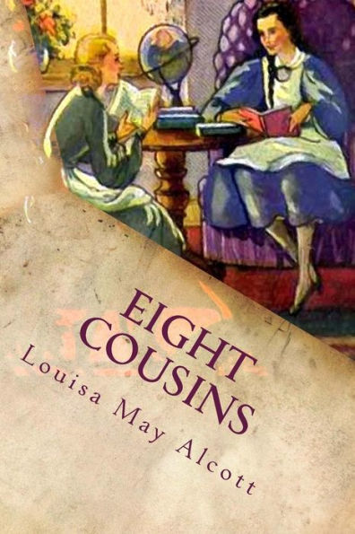 Eight Cousins: Illustrated