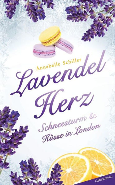 Lavendelherz - Schneesturm und Küsse in London: Bellas Millionäre mit Herz