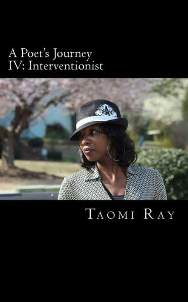 A Poet's Journey IV: Interventionist