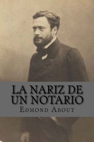 Title: La nariz de un notario (Spanish Edition), Author: Edmond About