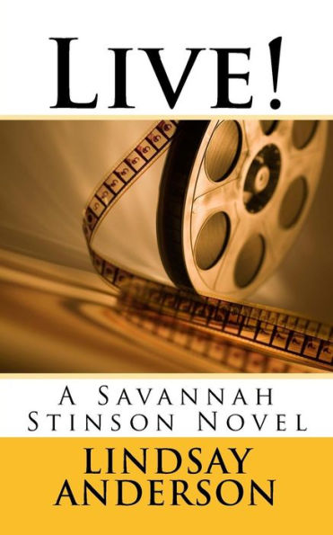 Live!: A Savannah Stinson Novel