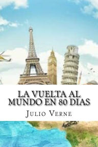 Title: La vuelta al mundo en 80 dias (Spanish Edition), Author: Julio Verne