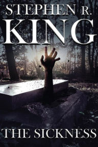 Title: The Sickness, Author: Stephen R. King