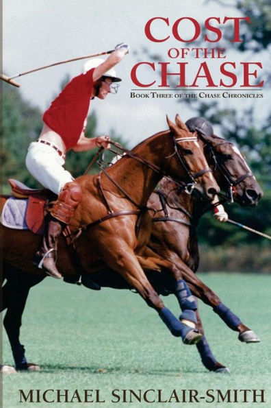 Cost of the Chase: An Historical British Fiction Saga of Canadian and American History, Foxhunting, and Sea Adventure