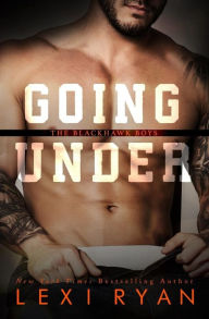 Going Under (The Blackhawk Boys, #3)