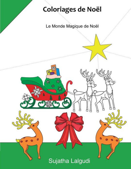 Coloriages de Noel: Livre de Coloriage Anti-Stress, Coloriage Noel, Coloriage Pour Adultes, Coloriage Noel Adulte, No