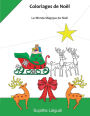 Coloriages de Noel: Livre de Coloriage Anti-Stress, Coloriage Noel, Coloriage Pour Adultes, Coloriage Noel Adulte, No