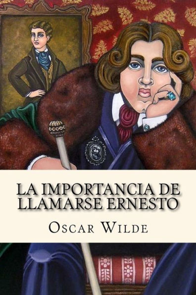 La Importancia de Llamarse Ernesto (Spanish Edition)