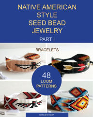 Guide to Beading with a Loom: From Start to Finish and Beyond by Jamie  Cloud Eakin, Paperback