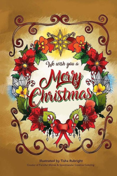 We Wish You A Merry Christmas: A Cheerful Holiday Coloring Book For All Ages