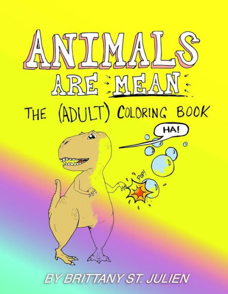 Animals Are Mean: The (Adult) Coloring Book