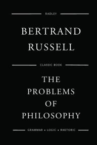 Title: The Problems Of Philosophy, Author: Bertrand Russell