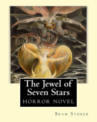 Title: The Jewel of Seven Stars (1903). By: Bram Stoker: horror novel, Author: Bram Stoker