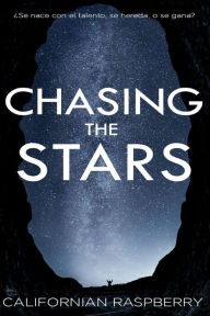 Title: Chasing the stars, Author: Erika Lopez Lopez