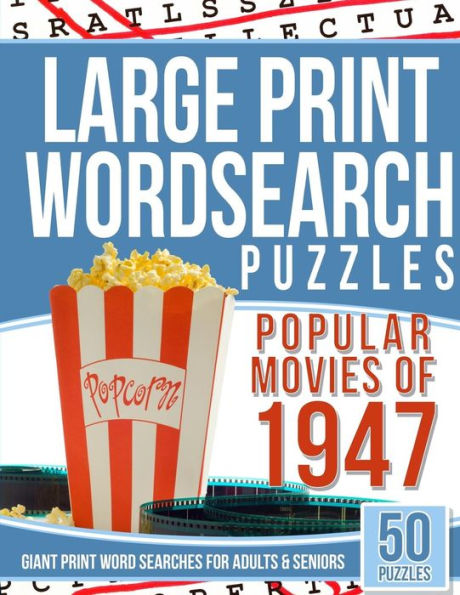 Large Print Wordsearches Puzzles Popular Movies of 1947: Giant Print Word Searches for Adults & Seniors